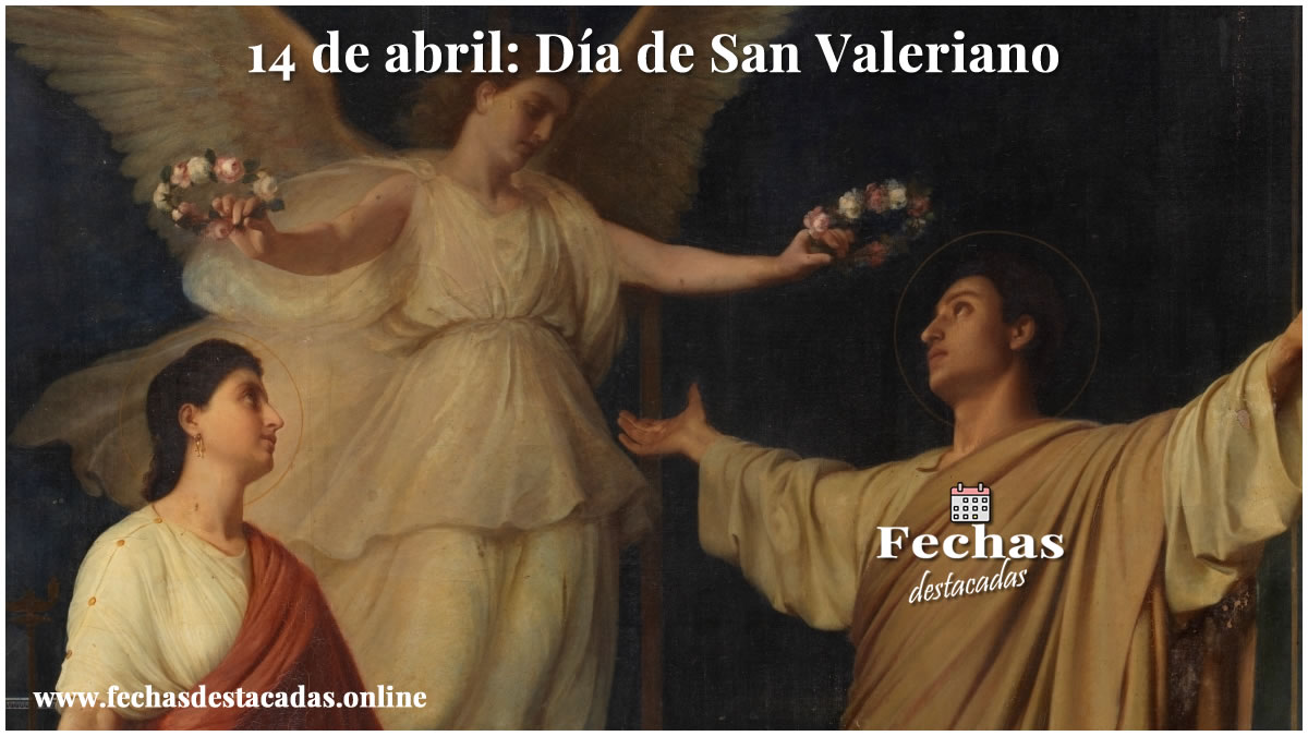 14 de abril: Día de San Valeriano