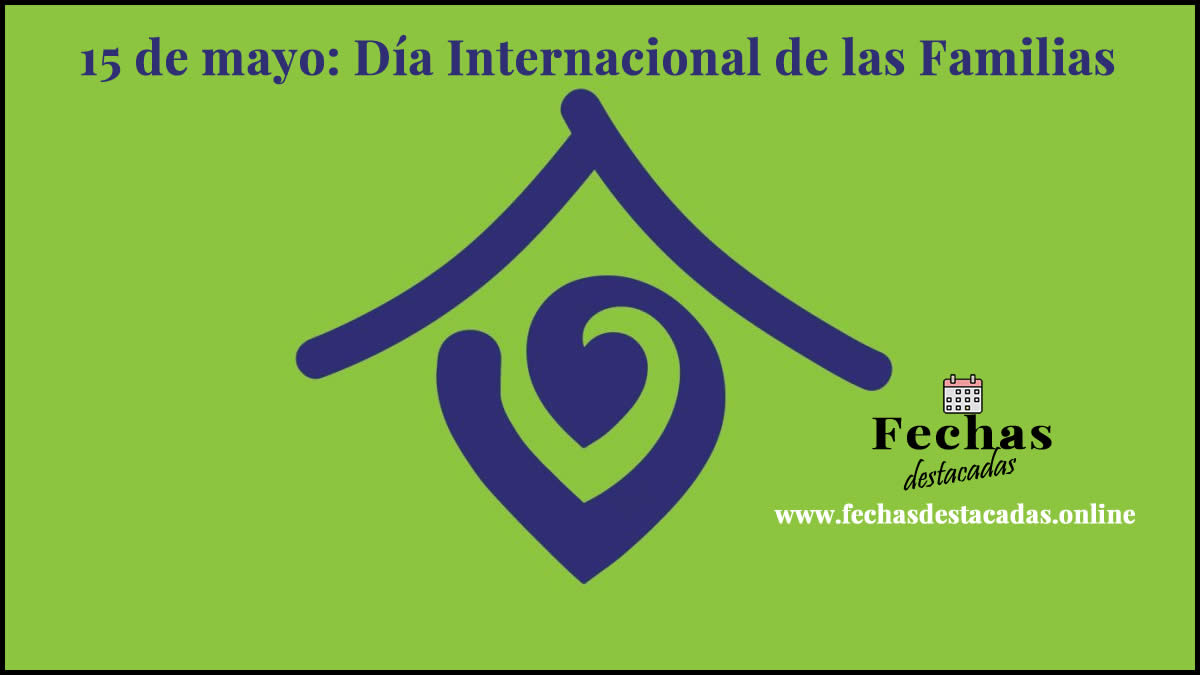 15 de mayo: Día Internacional de las Familias