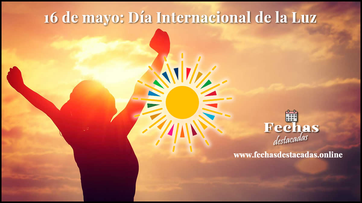16 de mayo: Día Internacional de la Luz