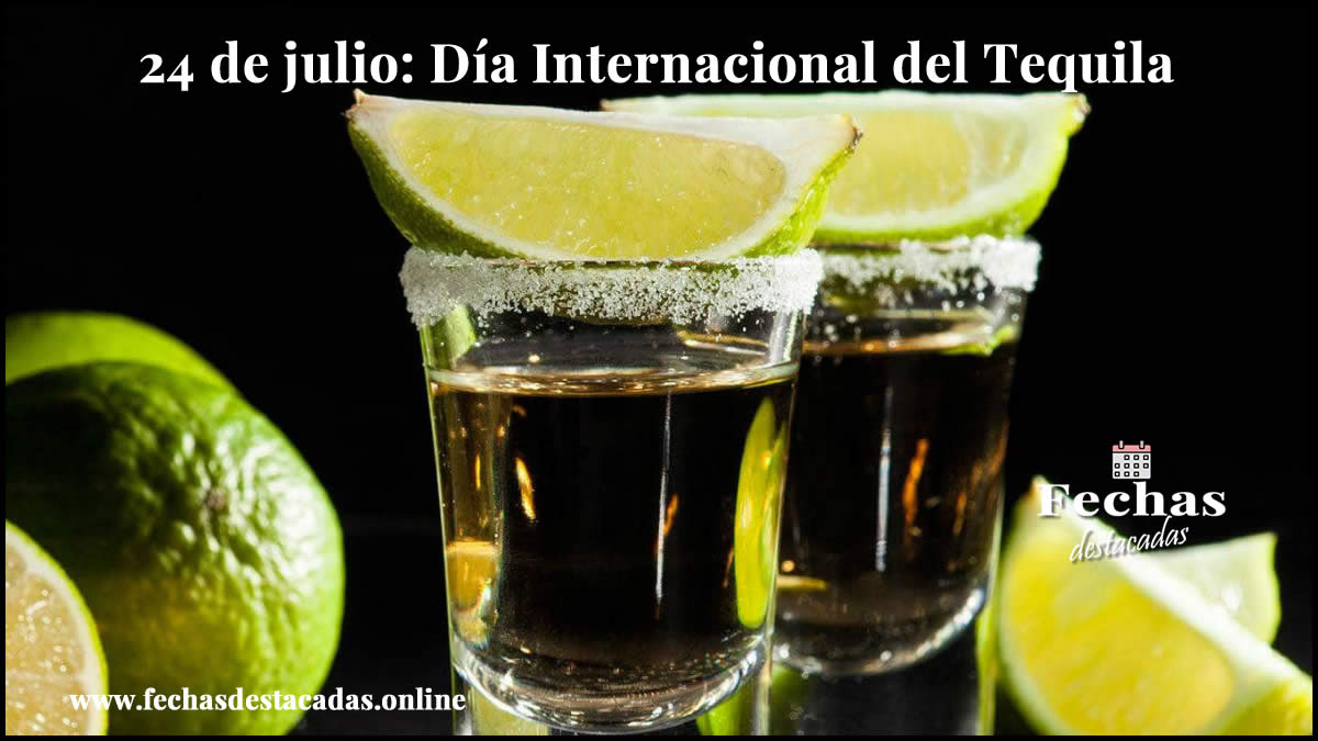 24 de julio: Día Internacional del Tequila