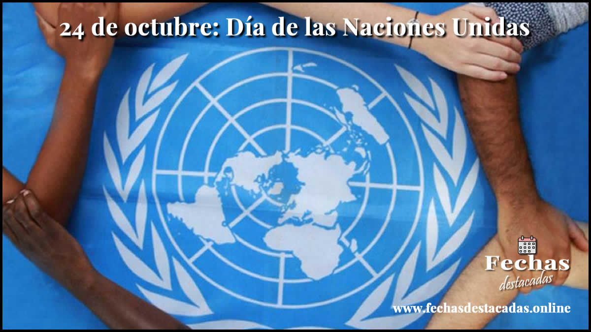 24 de octubre: Día de las Naciones Unidas