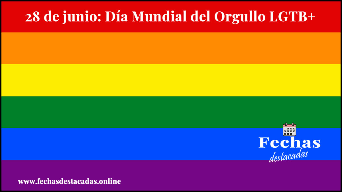 28 de junio: Día Mundial del Orgullo LGTB+