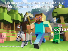 17 de mayo de 2009: Nace Minecraft, el videojuego más vendido de la historia