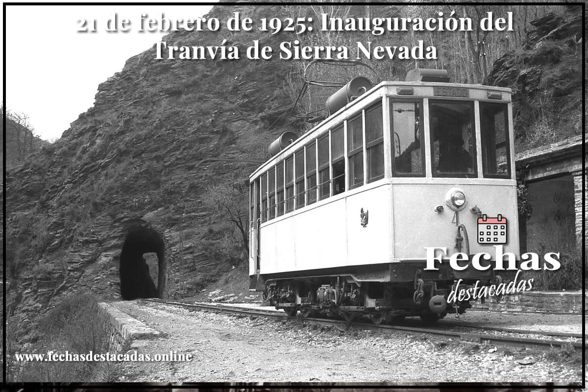 21 de febrero de 1925: Inauguración del Tranvía de Sierra Nevada