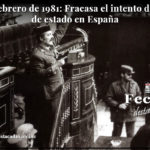 23 de febrero de 1981: Fracasa el intento de golpe de estado en España